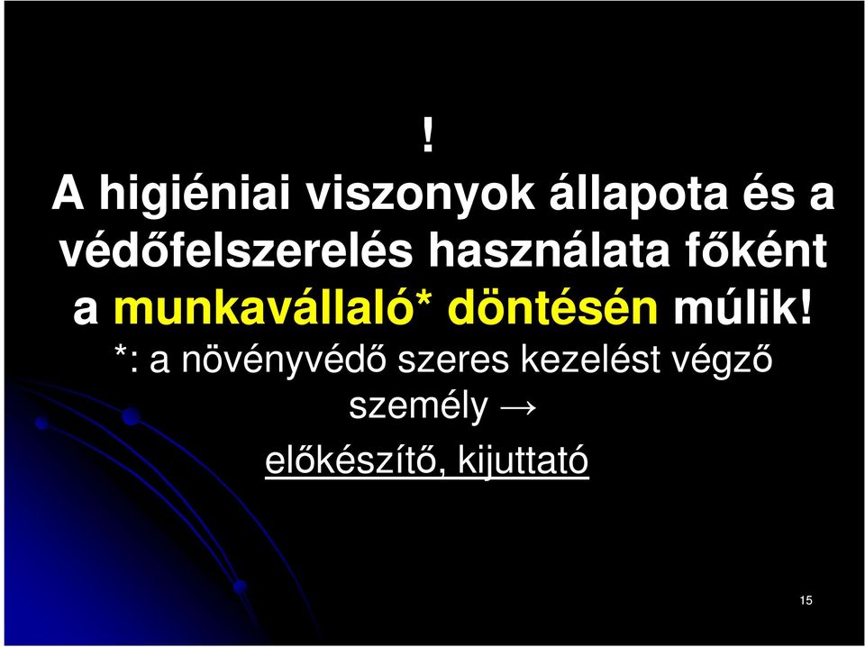 munkavállaló* döntésén múlik!