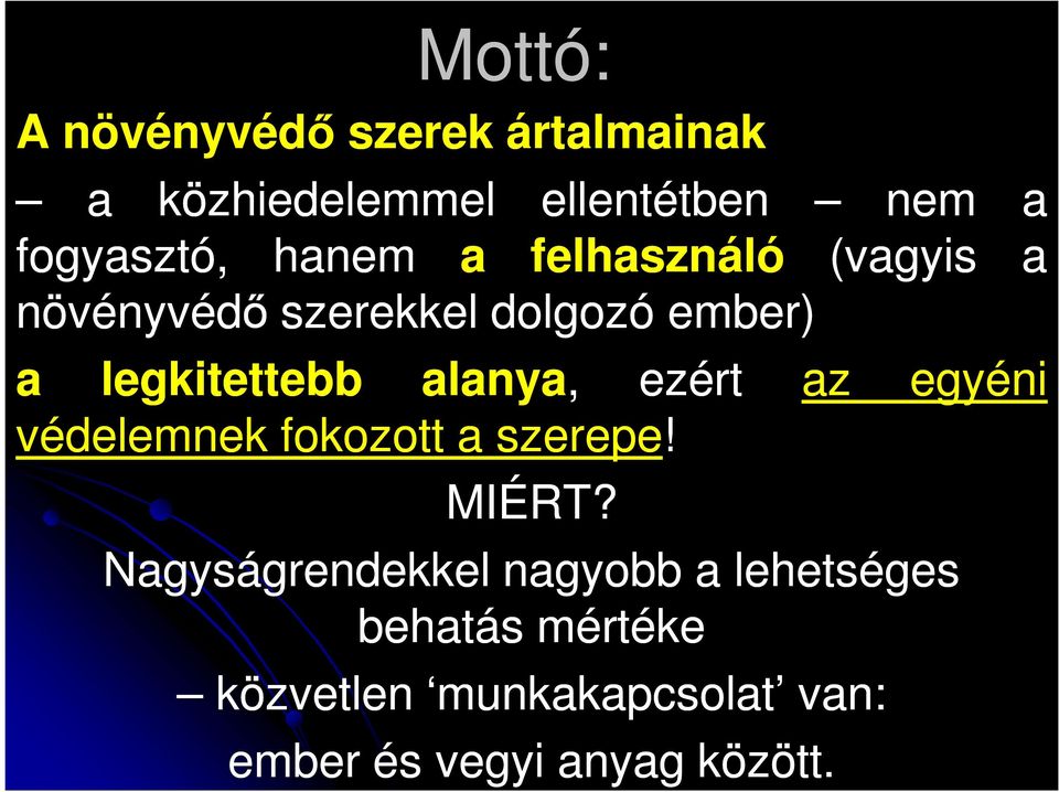 alanya, ezért védelemnek fokozott a szerepe! MIÉRT?
