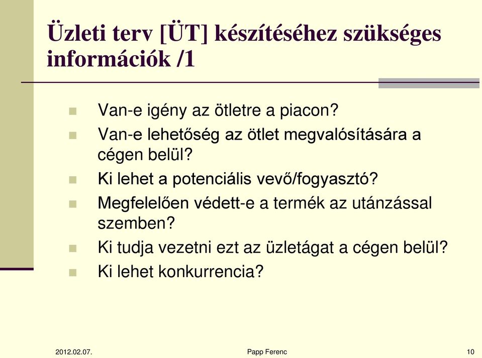 Ki lehet a potenciális vevő/fogyasztó?