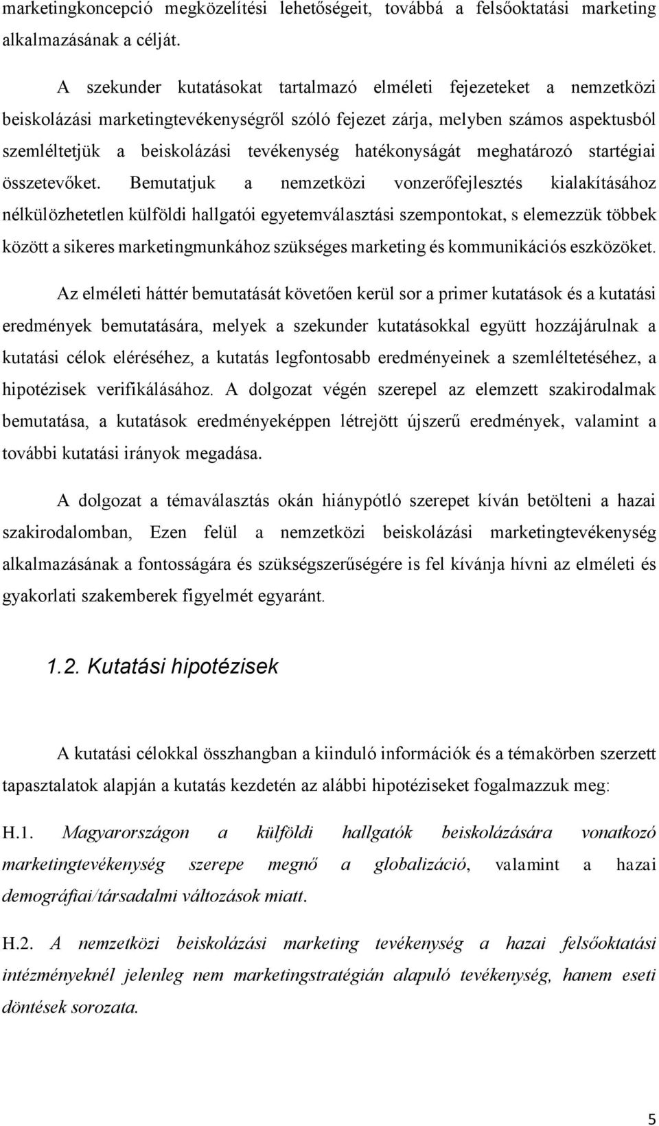 hatékonyságát meghatározó startégiai összetevőket.