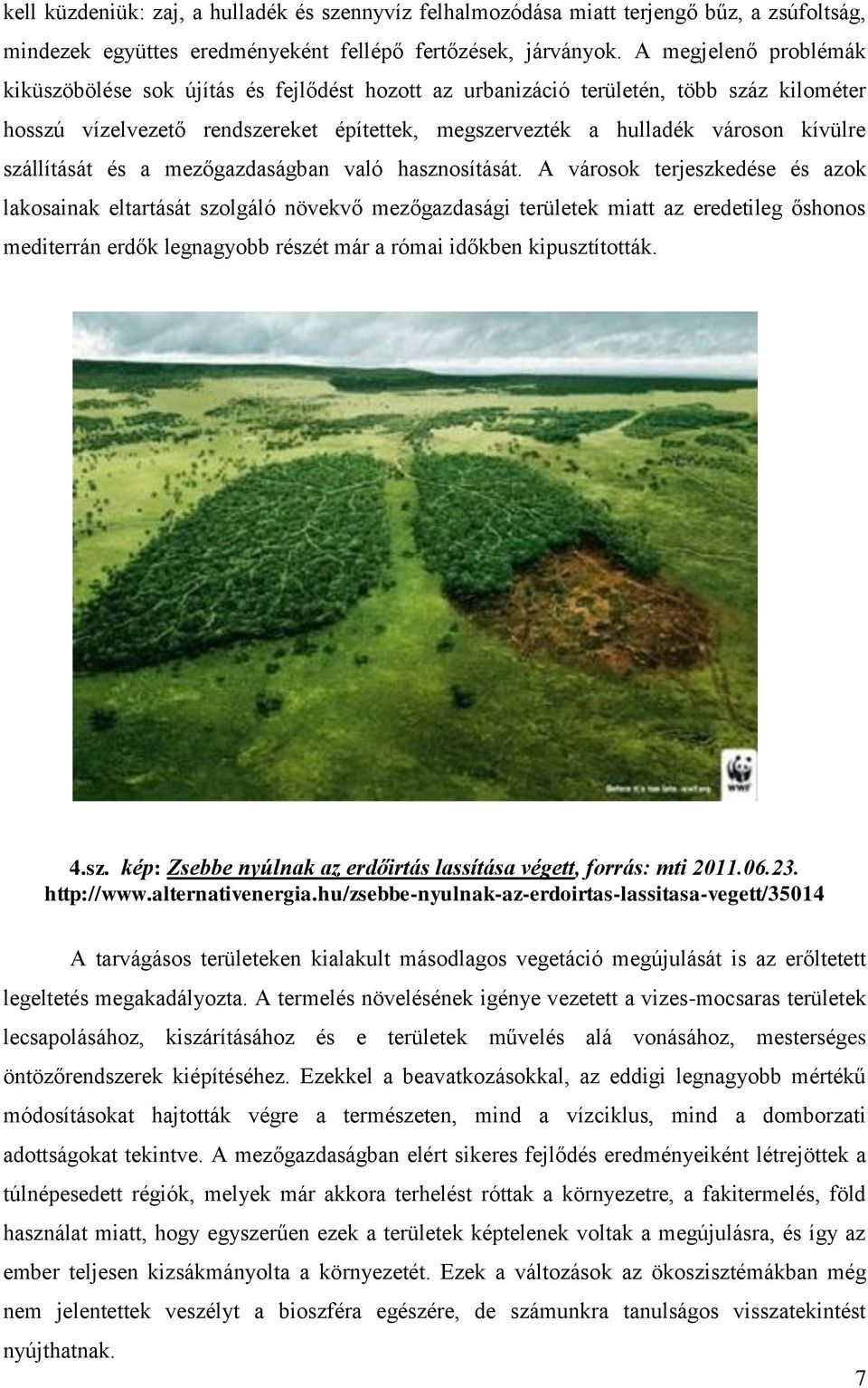 szállítását és a mezőgazdaságban való hasznosítását.