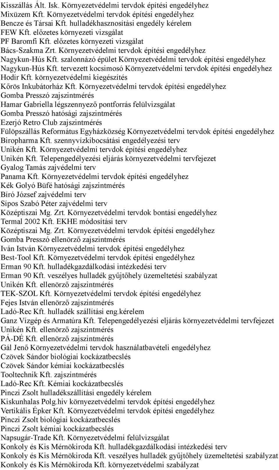 szalonnázó épület Környezetvédelmi tervdok építési engedélyhez Nagykun-Hús Kft. tervezett kocsimosó Környezetvédelmi tervdok építési engedélyhez Hodír Kft.