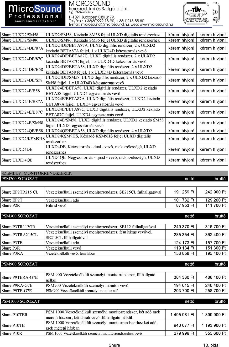 ULXD24DE/BETA58, ULXD digitális rendszer, 2 x ULXD2 ULXD24DE/B58 kéziadó BETA58 fejjel, 1 x ULXD4D kétcsatornás vevő ULXD24DE/S58 ULXD24DE/SM58, ULXD digitális rendszer, 2 x ULXD2 kéziadó SM58