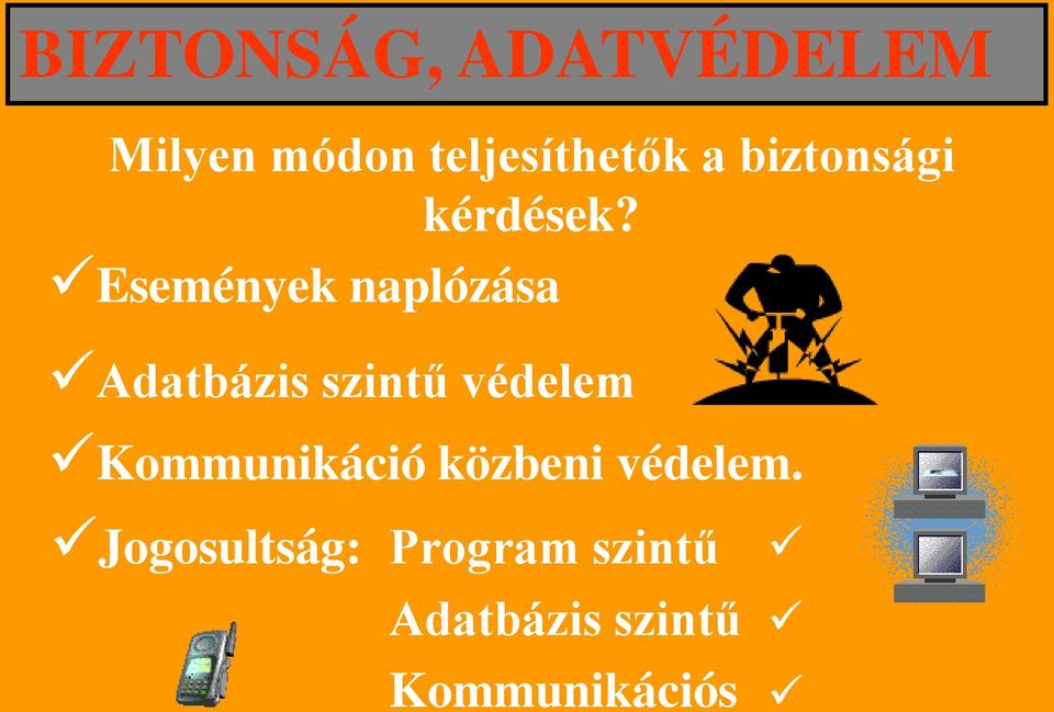Események naplózása Adatbázis szintű védelem