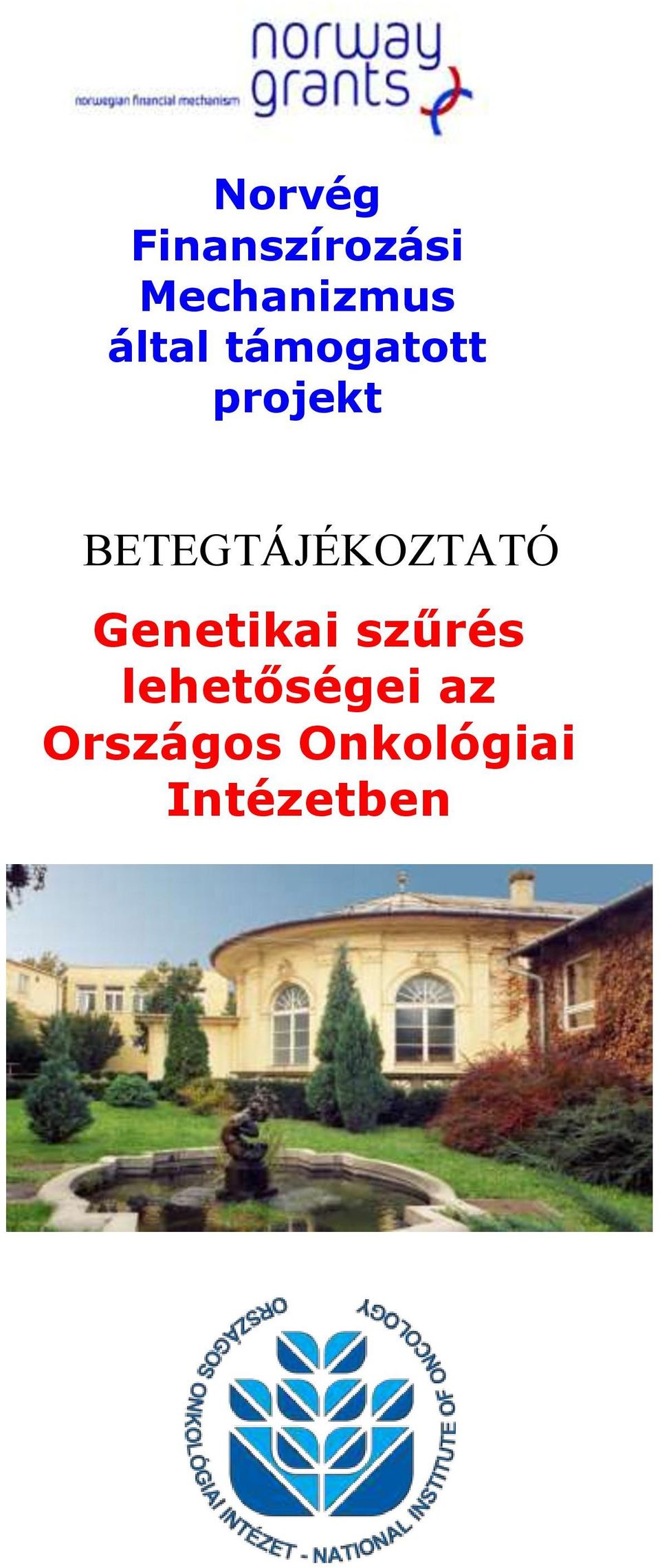 projekt BETEGTÁJÉKOZTATÓ Genetikai szűrés