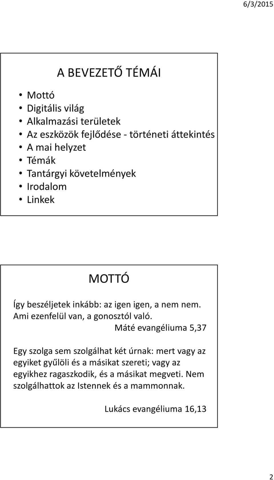 Ami ezenfelül van, a gonosztól való.