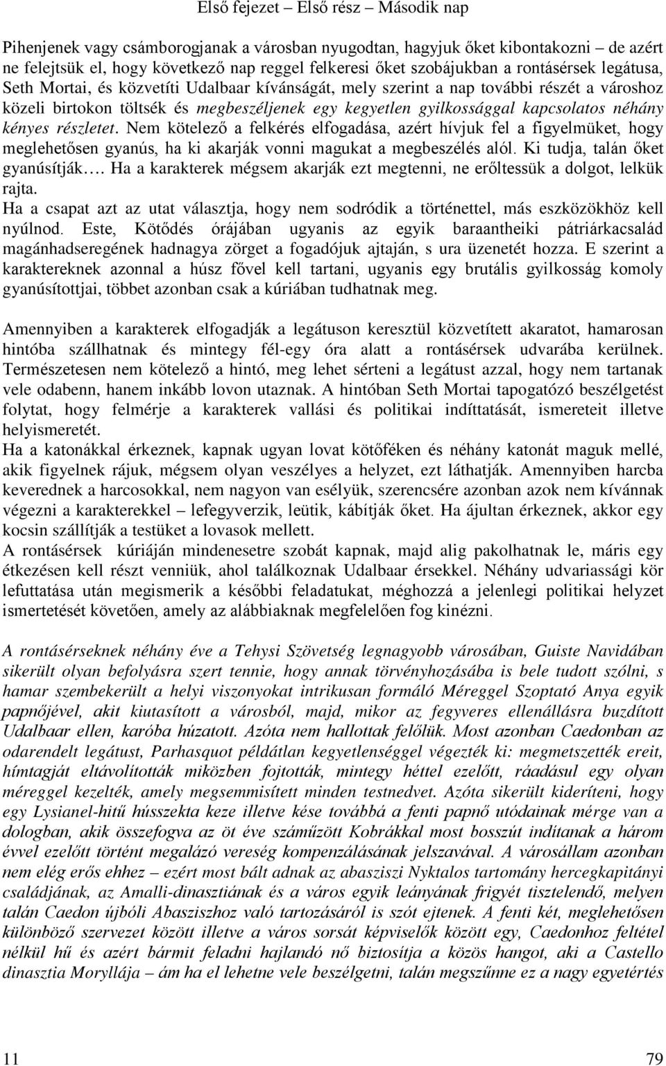 Ön szerint a sebességű randevúk jó módszer az esszé megbeszélésére?