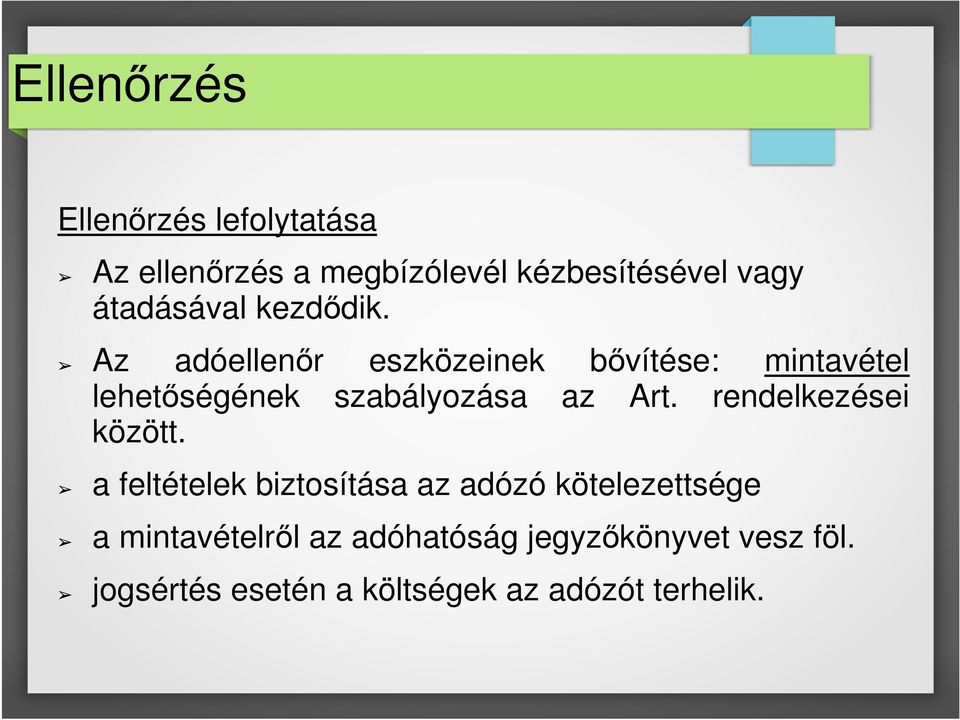 Az adóellenőr eszközeinek bővítése: mintavétel lehetőségének szabályozása az Art.