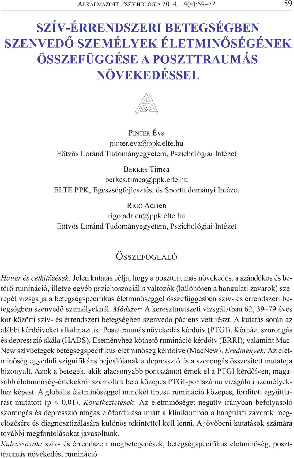 hu ELTE PPK, Egészségfejlesztési és Sporttudományi Intézet RIGÓ Adrien rigo.adrien@ppk.elte.