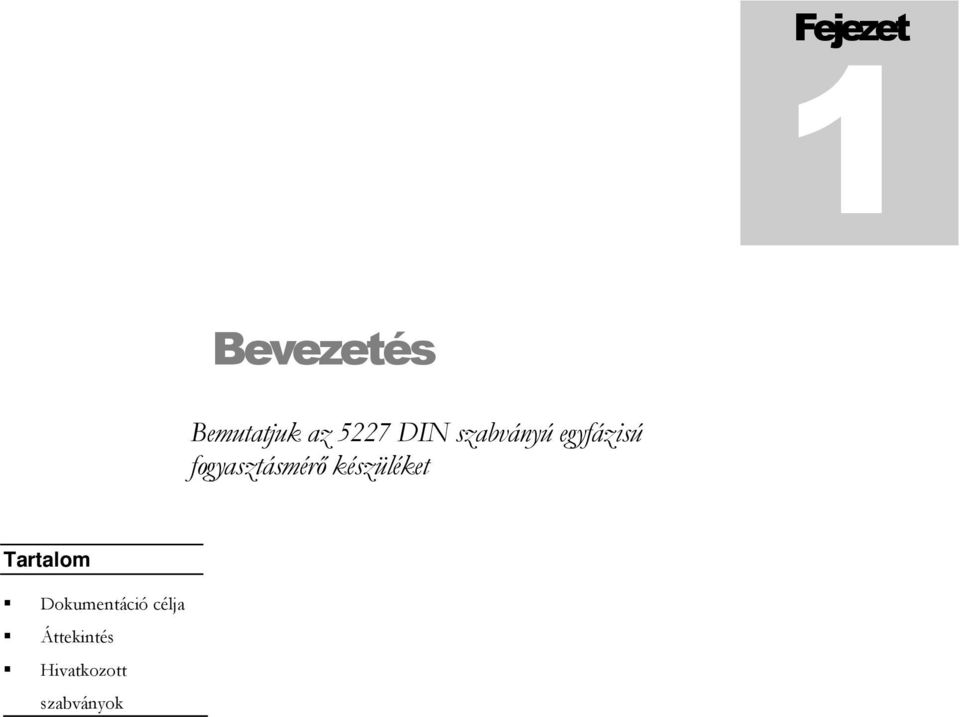 fogyasztásmérő készüléket Tartalom