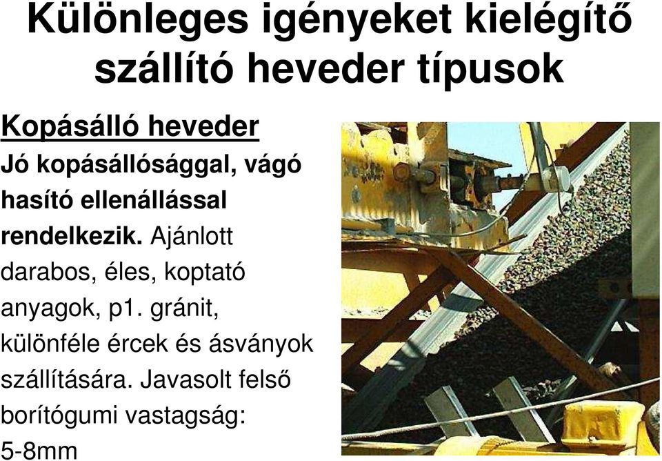 Ajánlott darabos, éles, koptató anyagok, p1.