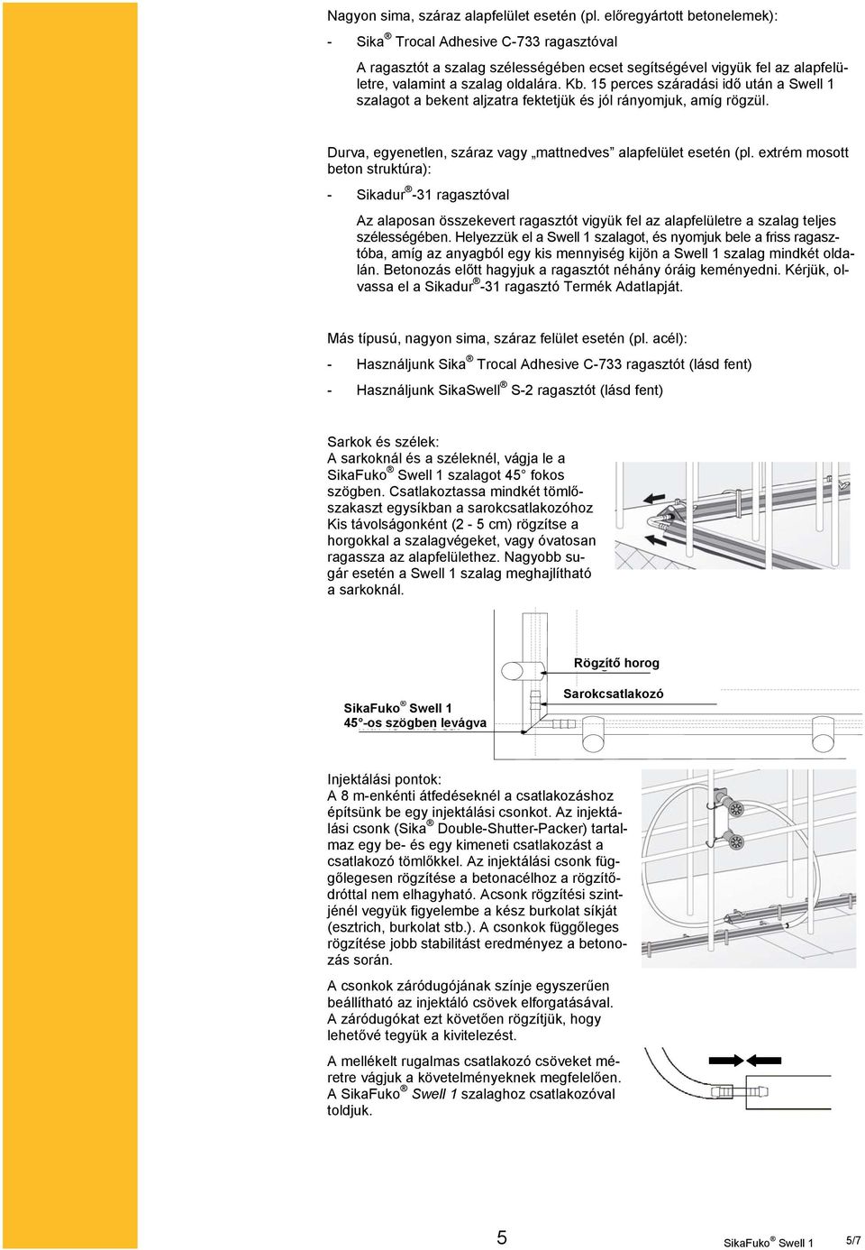 Construction. Duzzadó szalag, vízzáró betonszerkezetek munkahézagainak  vízzáró tömítésére. Termékleírás. Termék adatok. Vizsgálatok. - PDF  Ingyenes letöltés