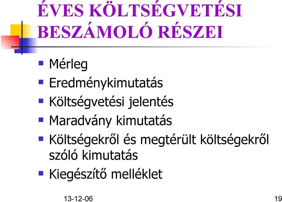 Maradvány kimutatás Költségekről és megtérült