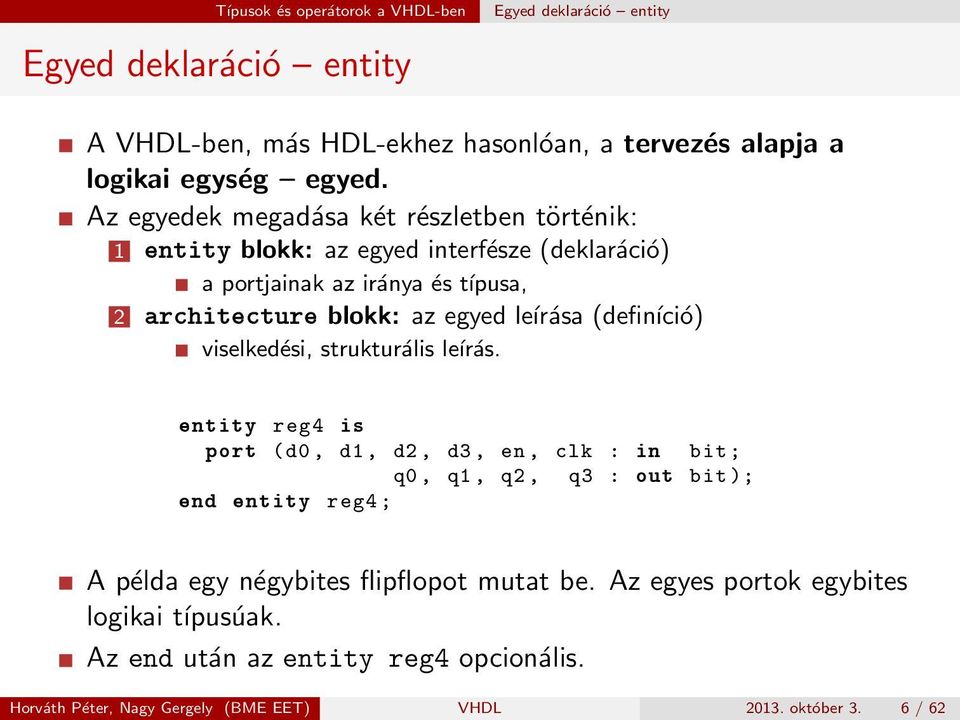 (definíció) viselkedési, strukturális leírás.