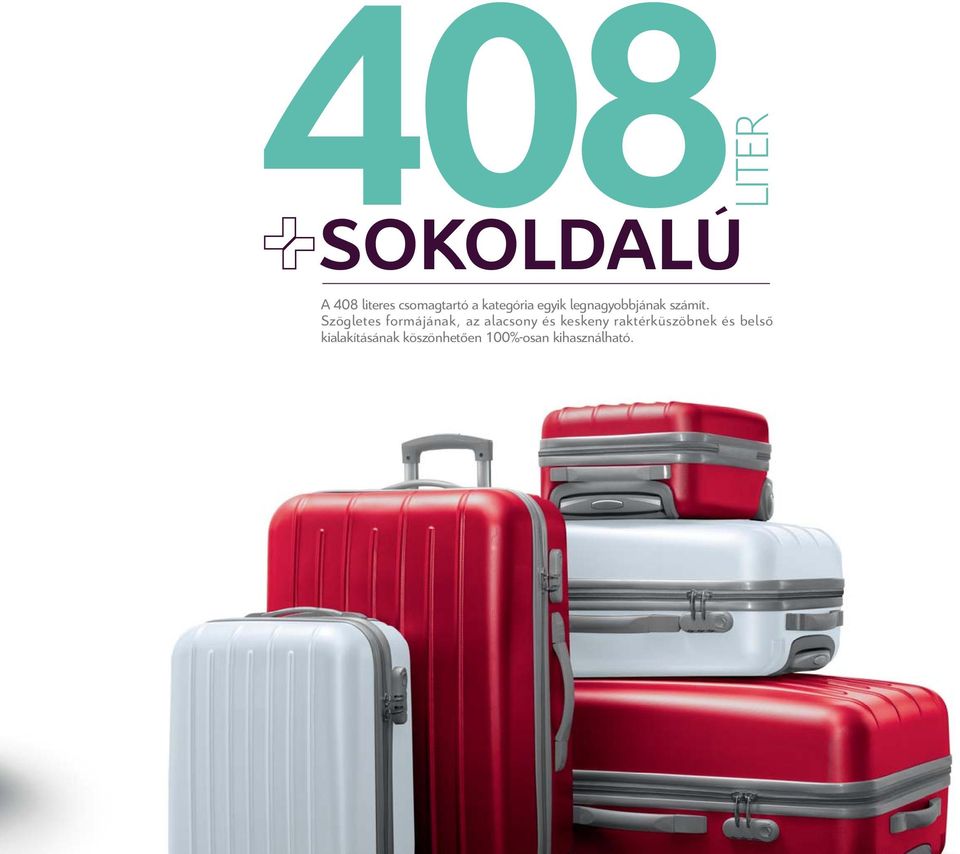 Szögletes formájának, az alacsony és keskeny