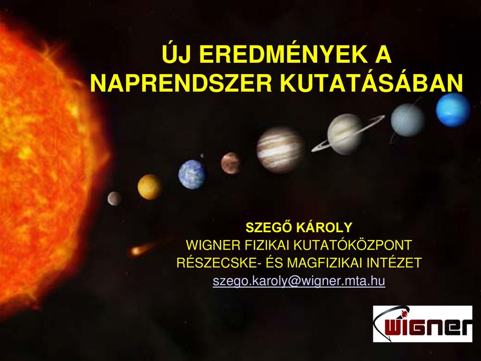 FIZIKAI KUTATÓKÖZPONT RÉSZECSKE- ÉS
