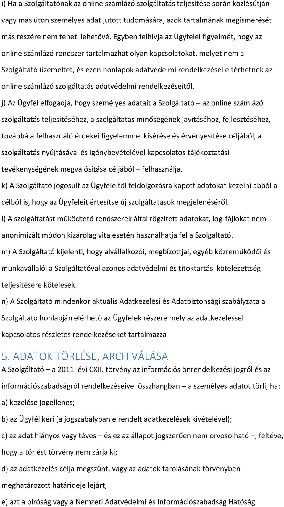 számlázó szlgáltatás adatvédelmi rendelkezéseitől.