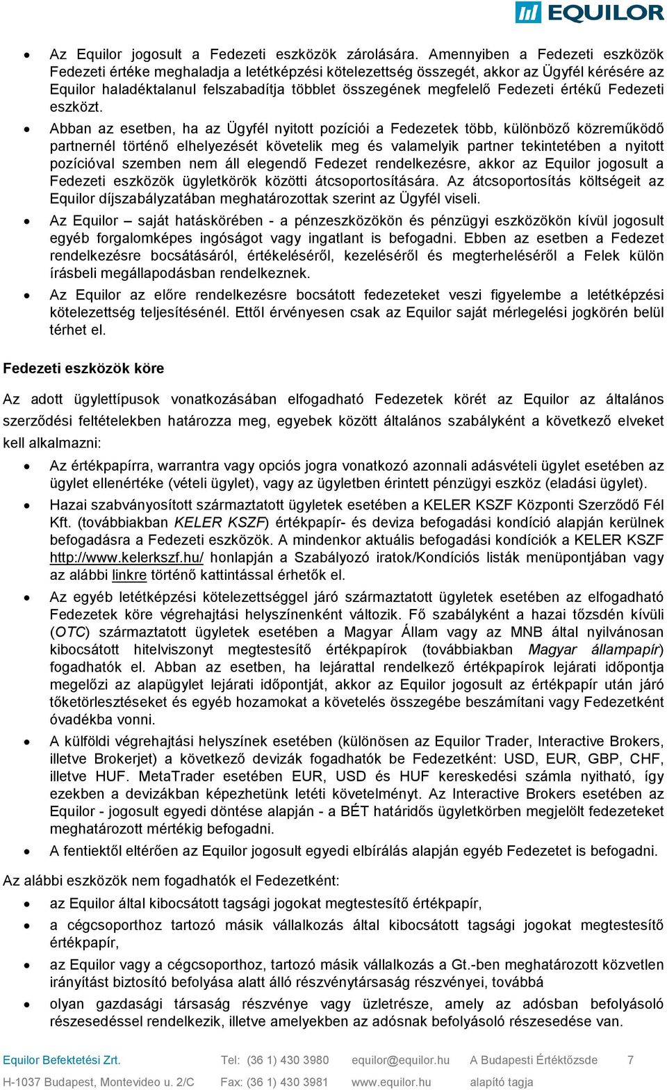 értékű Fedezeti eszközt.
