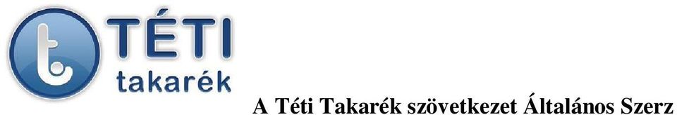 ; cégjegyzékszám: 08-02-000930; tevékenységi engedély száma: E-I-210/2008.; dátuma: 2008.03.04.; e-mail cím: kozpont@tet.tksz.