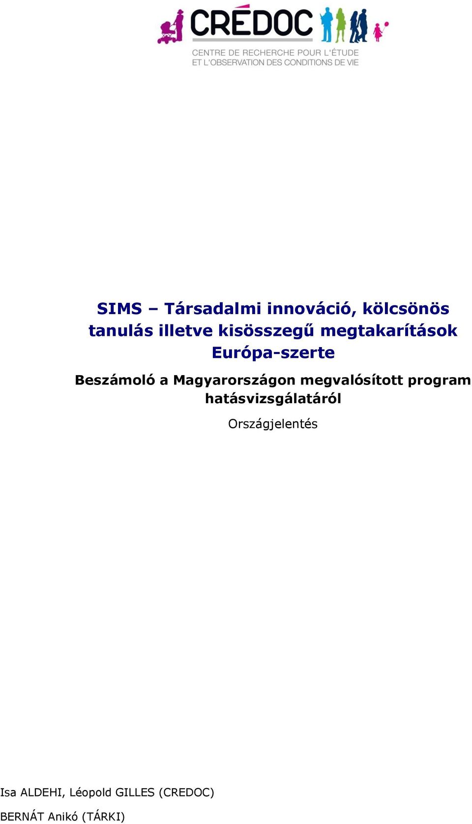 Magyarországon megvalósított program hatásvizsgálatáról