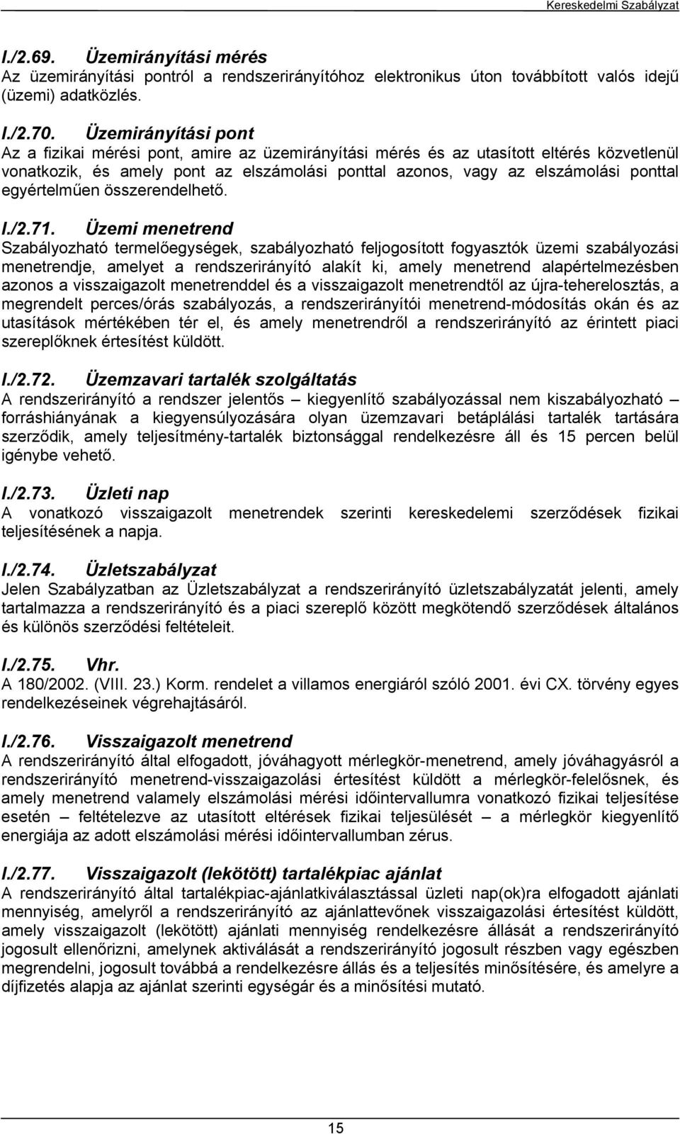 egyértelműen összerendelhető. I./2.71.