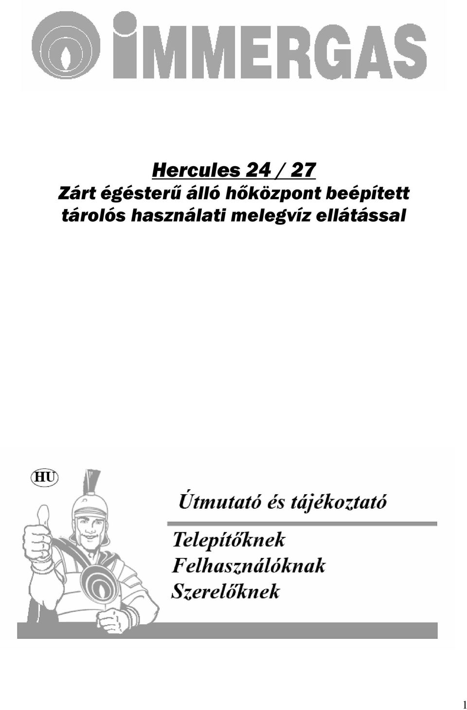 Hercules 24 / 27 Zárt égésterű álló hőközpont beépített tárolós használati  melegvíz ellátással - PDF Free Download