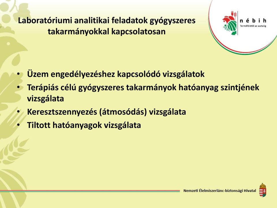 Terápiás célú gyógyszeres takarmányok hatóanyag szintjének