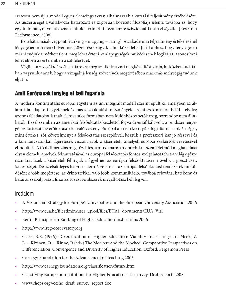 [Research Performance, 2008] Ez tehát a másik végpont (ranking mapping rating).