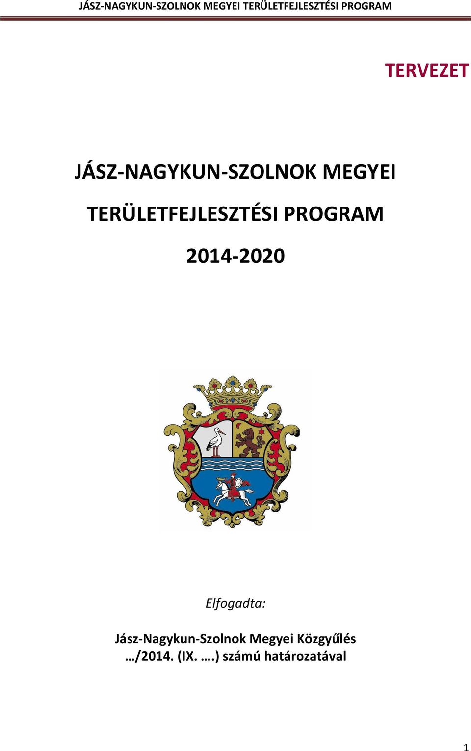 Jász-Nagykun-Szolnok Megyei Közgyűlés /2014. (IX.