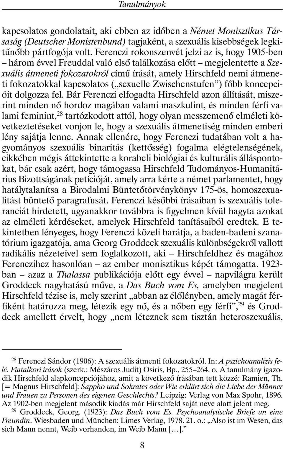 fokozatokkal kapcsolatos ( sexuelle Zwischenstufen ) fõbb koncepcióit dolgozza fel.