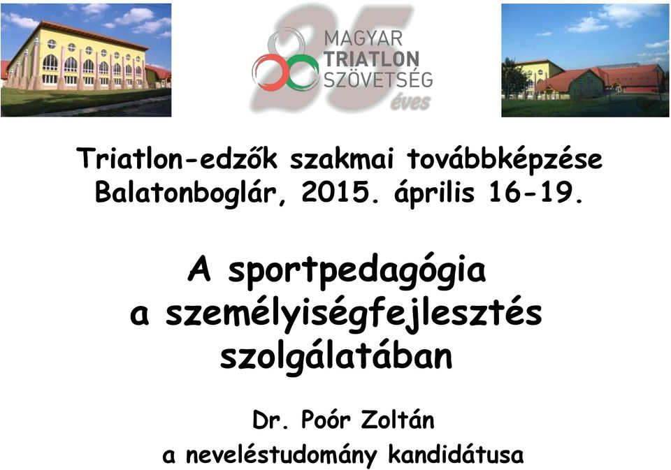 A sportpedagógia a személyiségfejlesztés