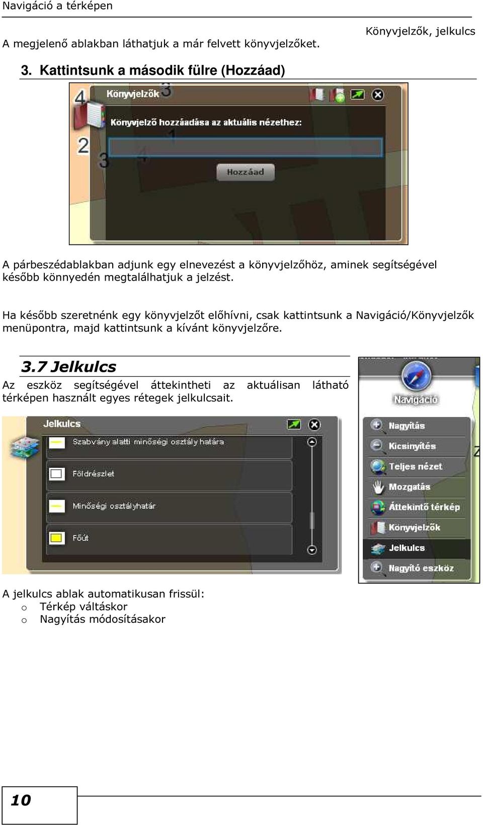 megtalálhatjuk a jelzést.