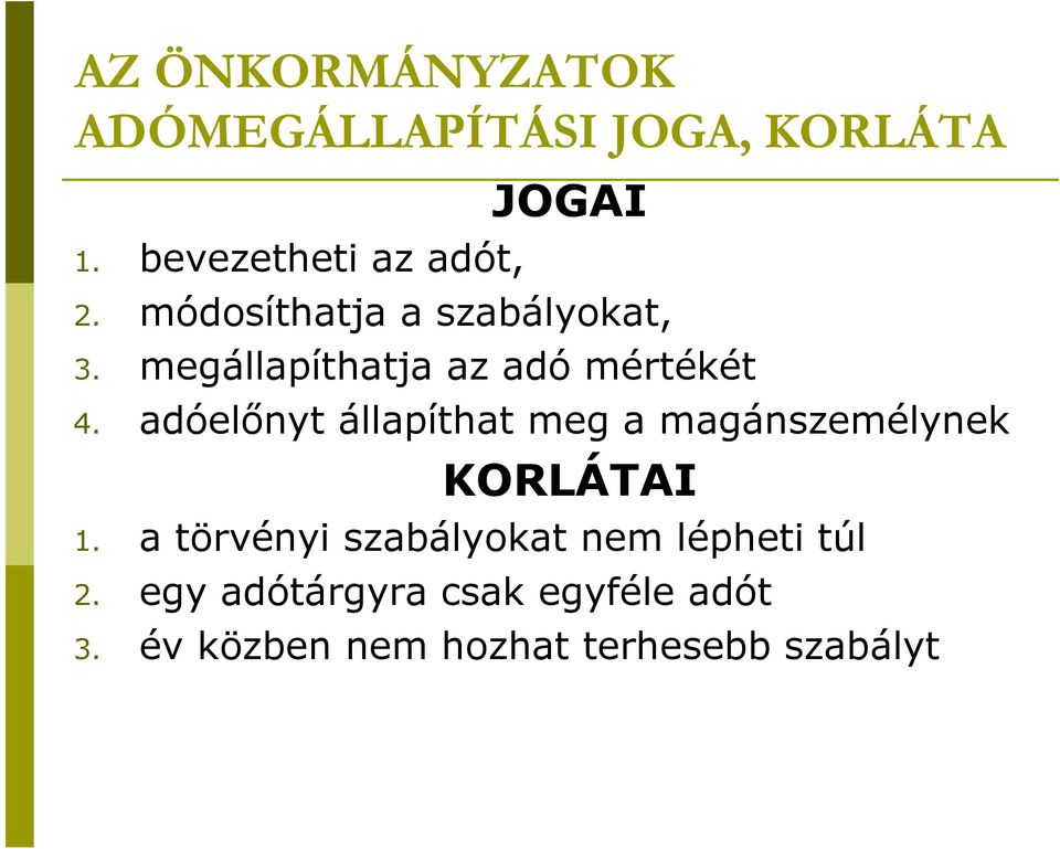 megállapíthatja az adó mértékét 4.
