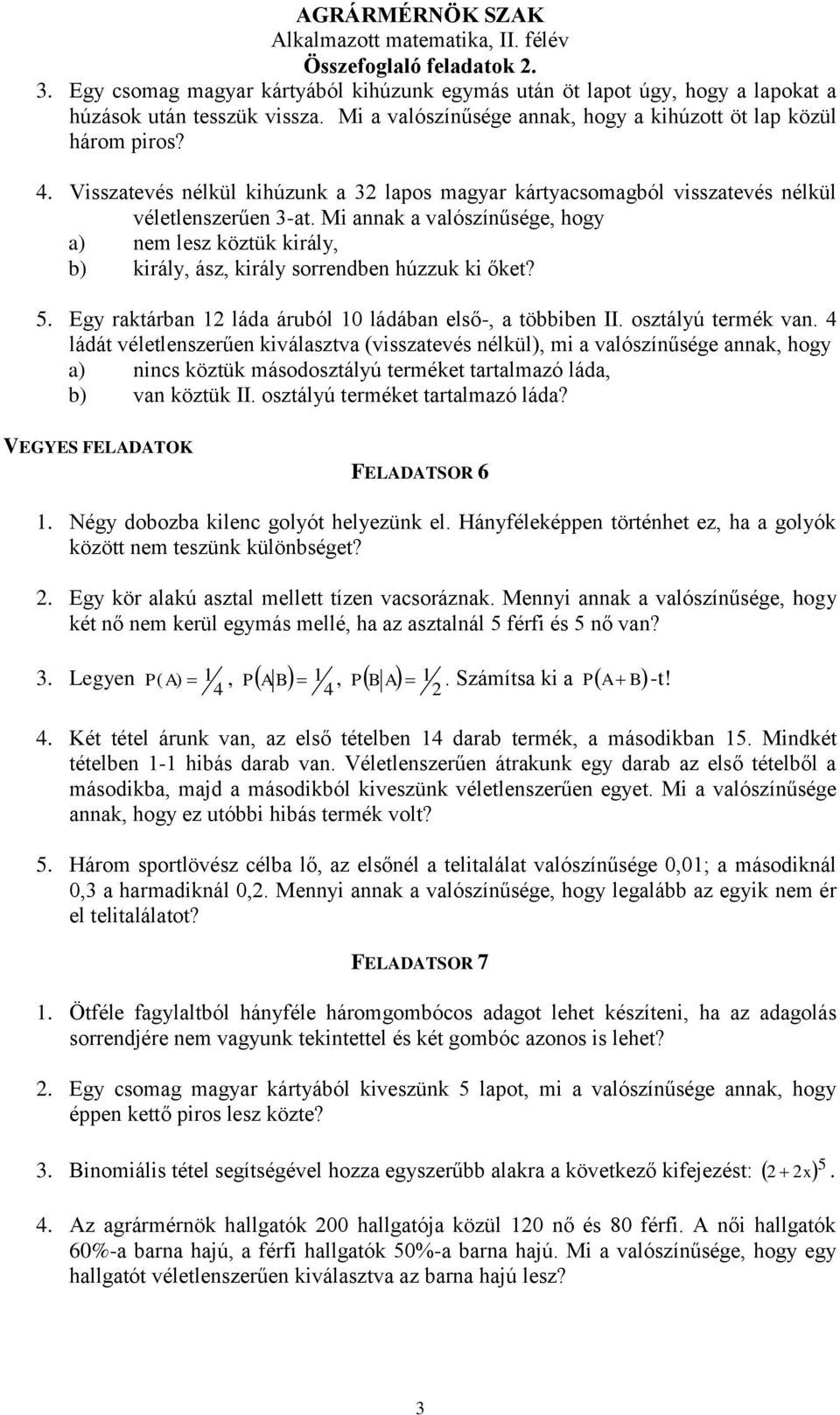 AGRÁRMÉRNÖK SZAK Alkalmazott matematika, II. félév Összefoglaló feladatok A  síkban 16 db általános helyzetű pont hány egyenest határoz meg? - PDF  Ingyenes letöltés
