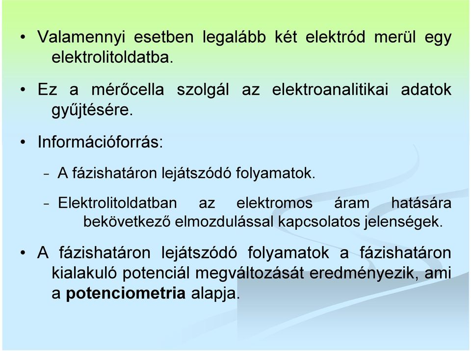 Információforrás: A fázishatáron lejátszódó folyamatok.