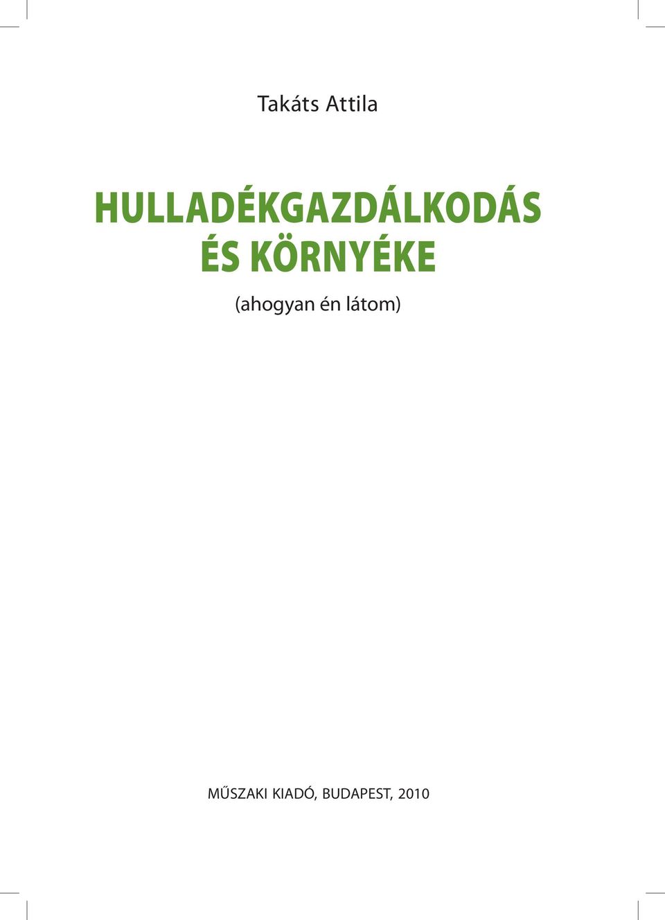 KÖRNYÉKE (ahogyan én