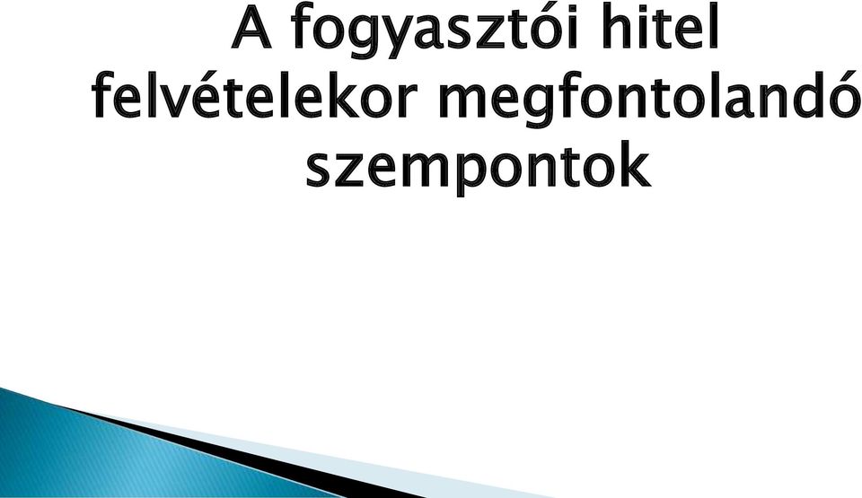 felvételekor