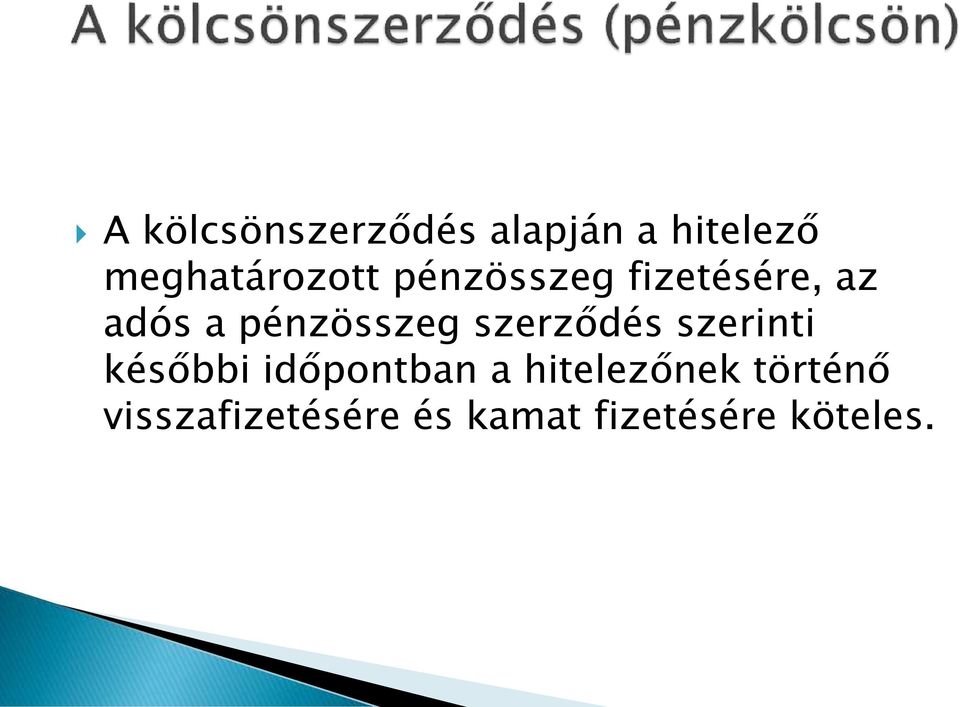 pénzösszeg szerződés szerinti későbbi időpontban a