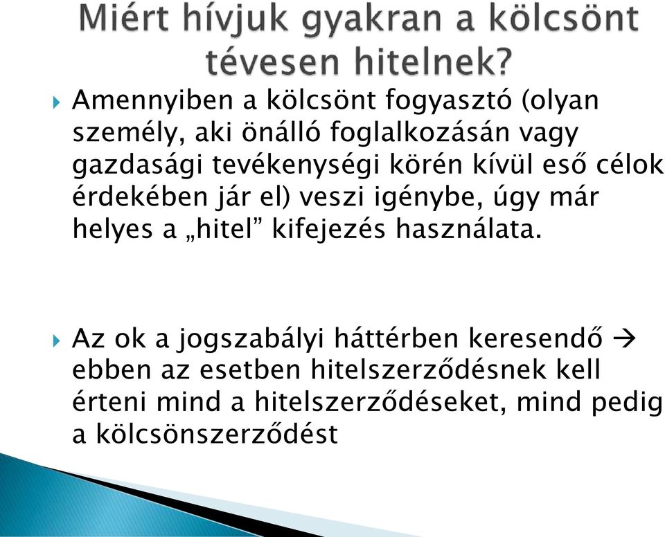 helyes a hitel kifejezés használata.