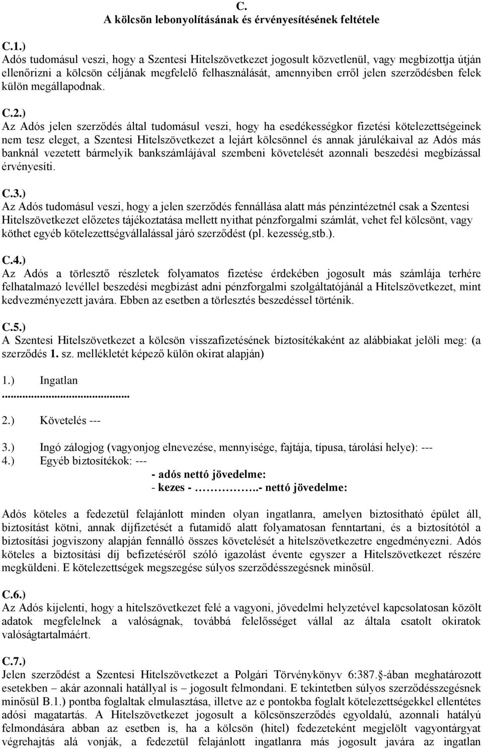 felek külön megállapodnak. C.2.