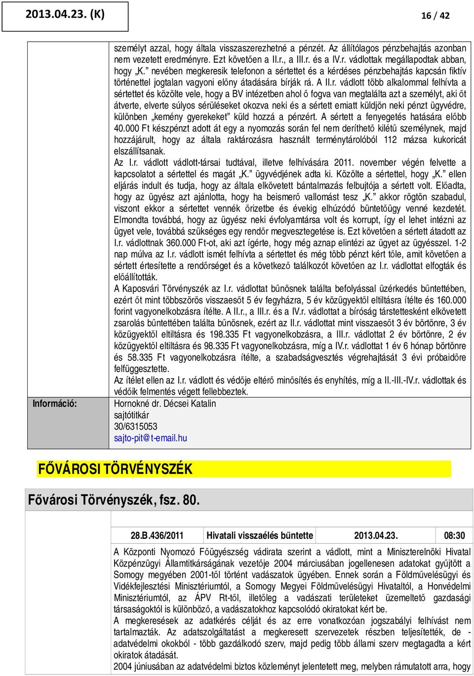 sik telefonon a sért