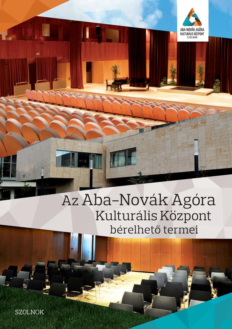 Az Aba-Novák Agóra. Kulturális Központ. bérelhető termei SZOLNOK - PDF Free  Download