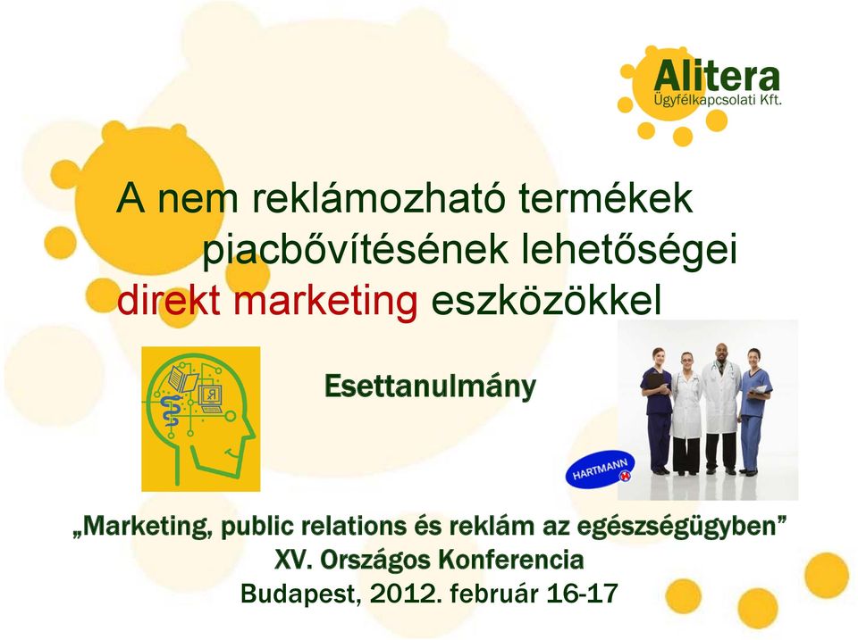 Esettanulmány Marketing, public relations és reklám