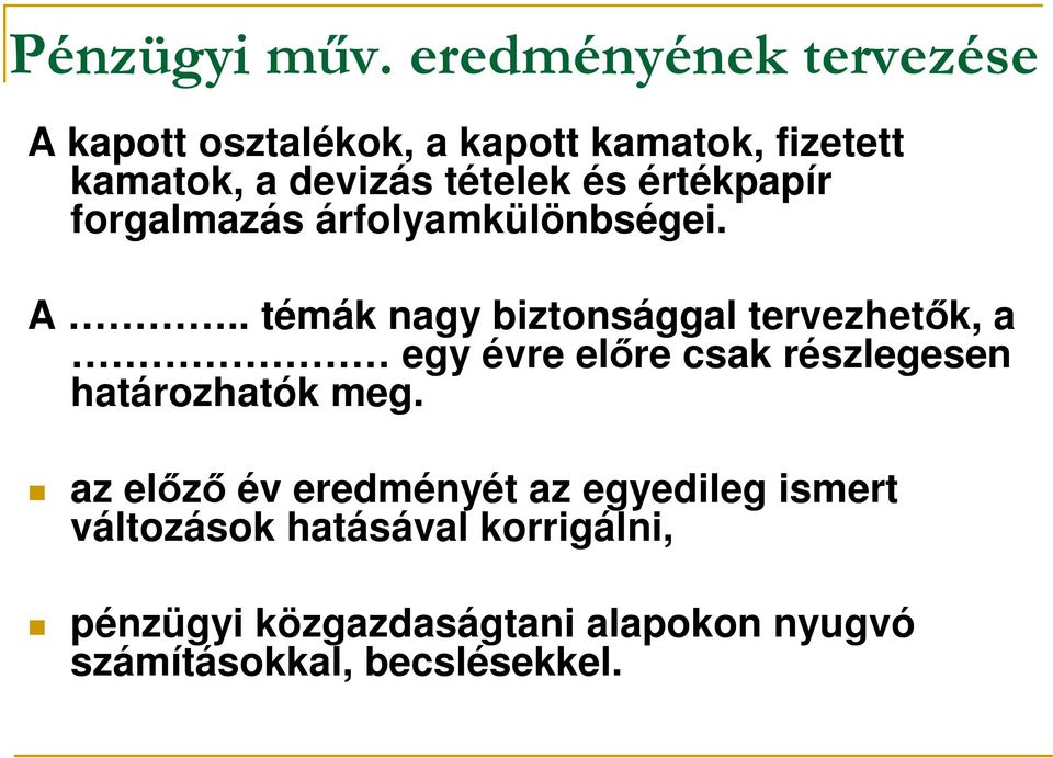 és értékpapír forgalmazás árfolyamkülönbségei. A.