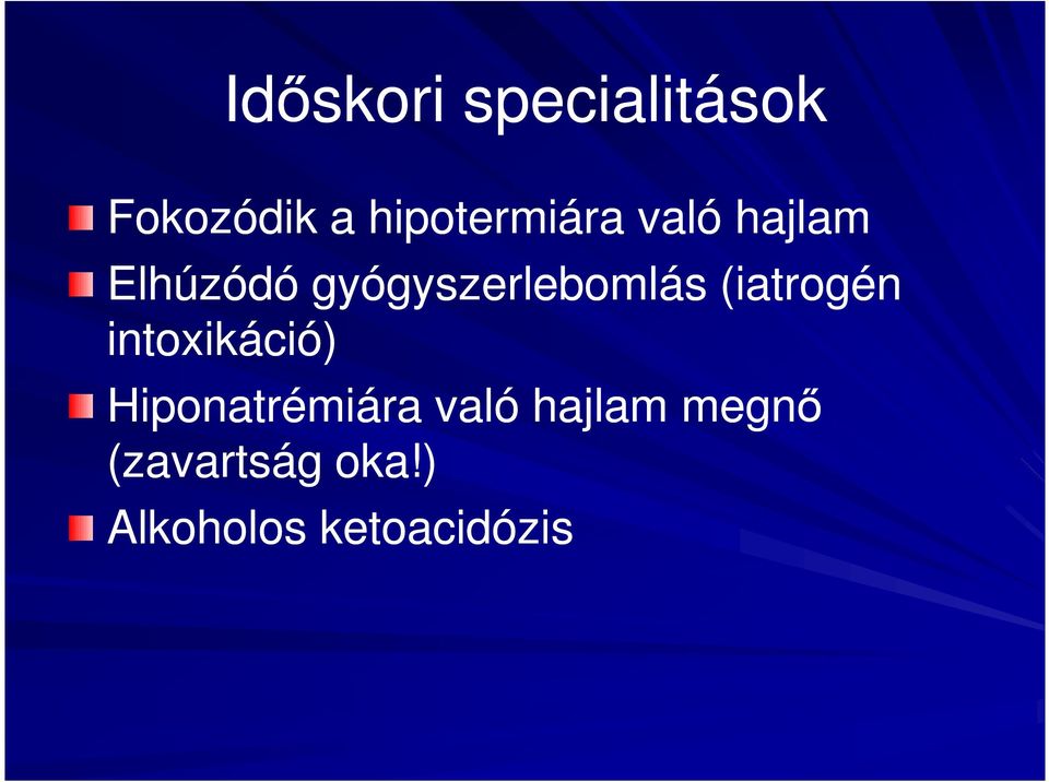 gyógyszerlebomlás (iatrogén intoxikáció)