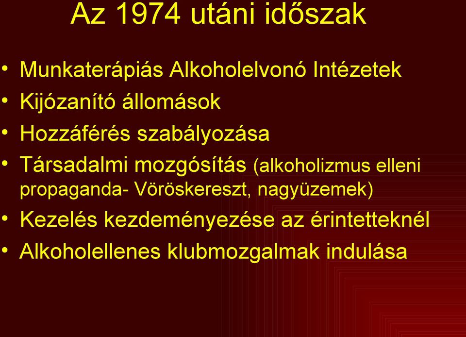 mozgósítás (alkoholizmus elleni propaganda- Vöröskereszt,