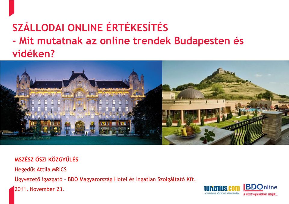 SZÁLLODAI ONLINE ÉRTÉKESÍTÉS - Mit mutatnak az online trendek Budapesten és  vidéken? - PDF Ingyenes letöltés