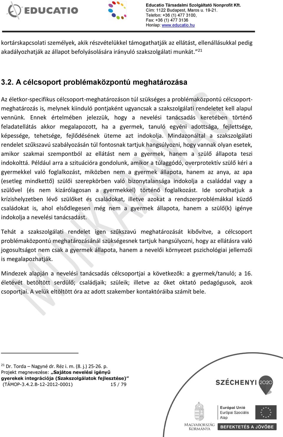 szakszolgálati rendeletet kell alapul vennünk.
