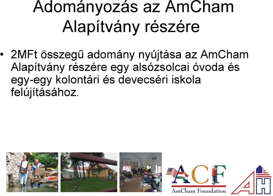 Alapítvány részére egy alsózsolcai óvoda és