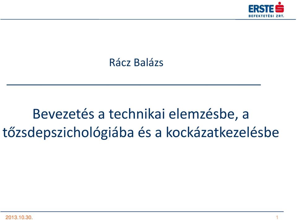 tőzsdepszichológiába és a